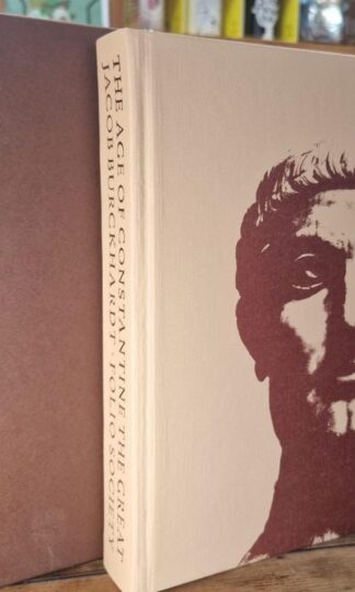 The Age Of Constantine The Great : Jacob Burckhardt