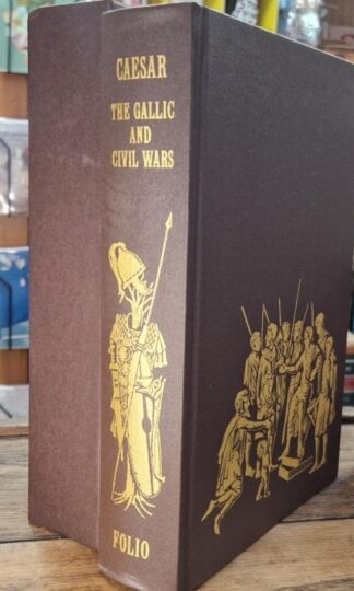 The Gallic And Ciivil Wars : Julius Caesar