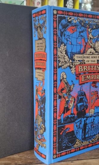The Rise and Fall of the British Empire : Lawrence James