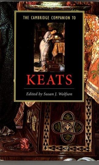 The Cambridge Companion to Keats : Susan J. Wolfson (ed.)