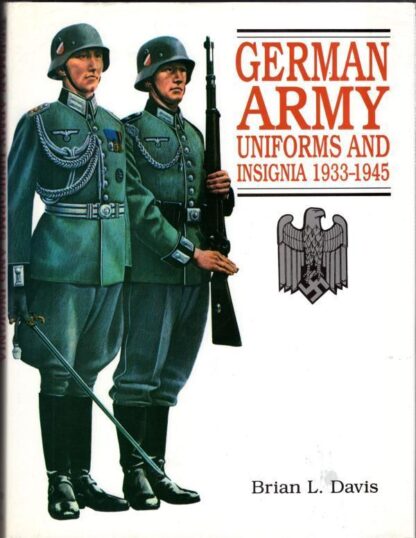 German Army Uniforms and Insignia 1933-1945:Brian L. Davis