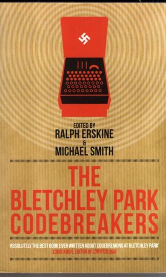 The Bletchley Park Codebreakers : Michael Smith Ralph Erskine