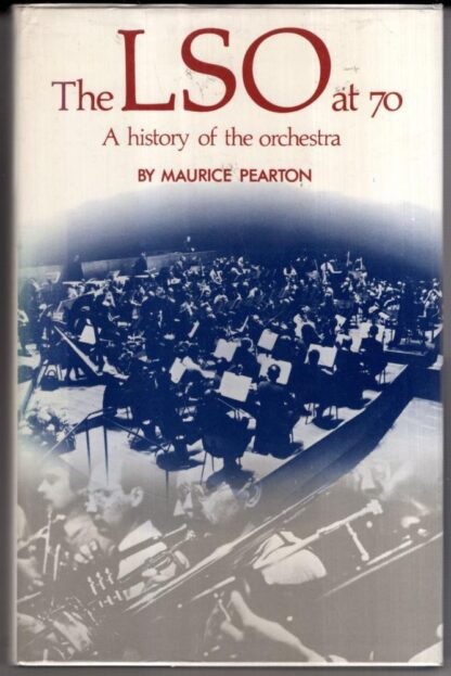 London Symphony Orchestra at 70 : A History:Maurice Pearton