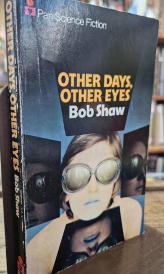 Other Days, Other Eyes : Bob Shaw
