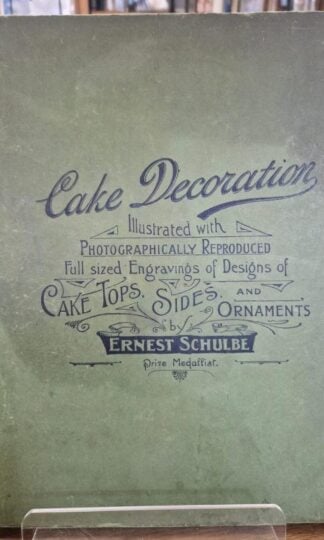 Cake Decoration. : Ernest Schulbe