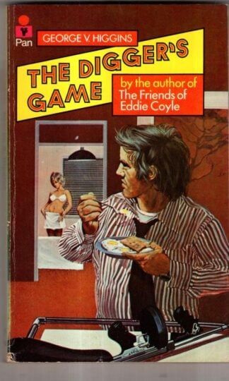 The Digger's Game : George V. Higgins