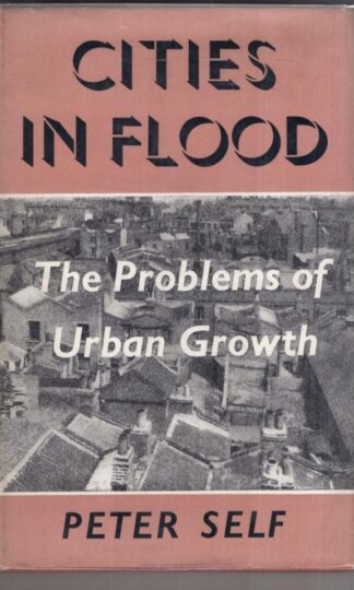 Cities in Flood - The Problems of Urban Growth:Peter Self