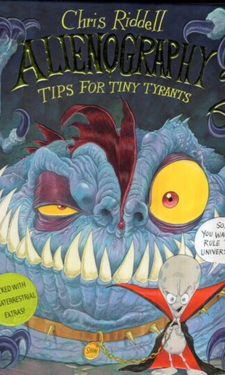 Alienography: Tips for Tiny Tyrants:Chris Riddell