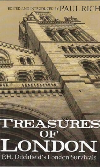 Treasures of London: P.H. Ditchfield's London Survivals:P.H. Ditchfield
