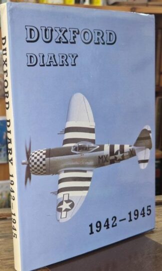 Duxford Diary 1942-1945 : Duxford Aviation Society