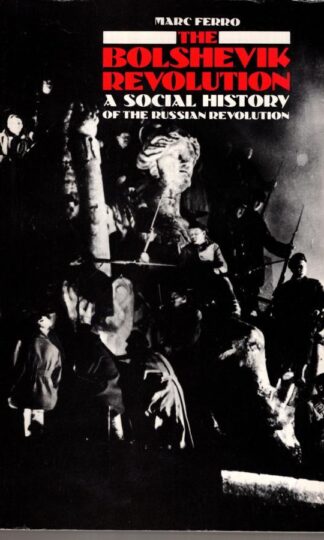 Bolshevik Revolution: Social History of the Russian Revolution:Marc Ferro