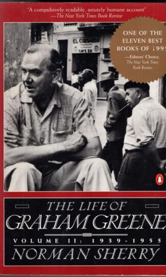 The Life of Graham Greene, Volume 2: 1939 - 1955:Norman Sherry