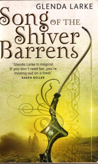 Song Of The Shiver Barrens: Book Three of the Mirage Makers:Glenda Larke