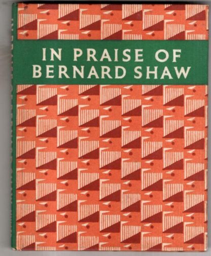 In Praise of George Bernard Shaw : Allan M. Laing