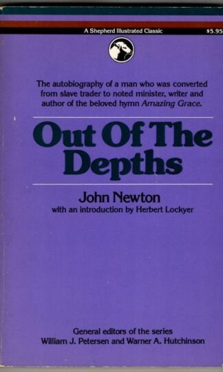 Out of the Depths: The Autobiography of John Newton : John Newton