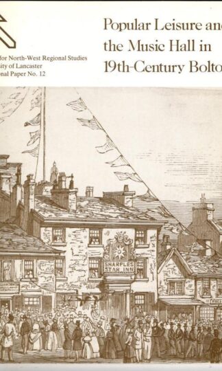 Popular Leisure and the Music Hall in 19th Century Bolton : Robert Poole