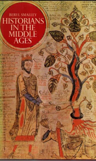 Historians in the Middle Ages : Beryl Smalley