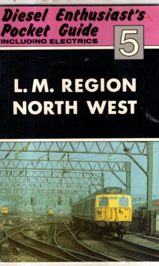Diesel Enthusiast's Pocket Guide Including Electrics: London Midland Region North West No. 5 : Michael Oakley