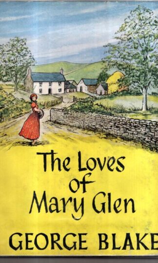 The Loves of Mary Glen : George Blake