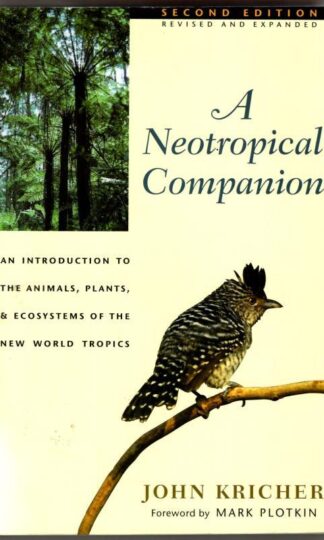 A Neotropical Companion: : John Kricher