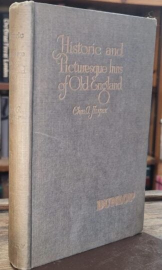 Historic and Picturesque Inns of Old England : Charles G. Harper