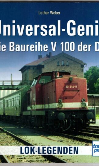 Universal-Genie: Die Baureihe V 100 der DR : Lothar Weber