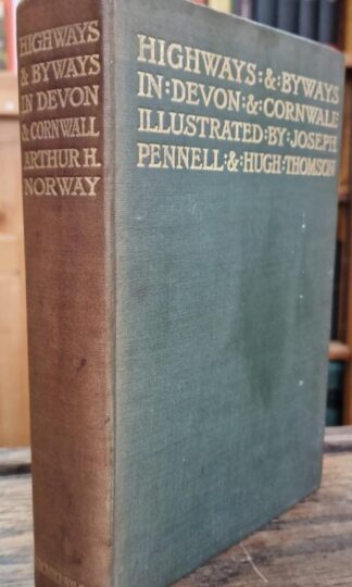 Highways and Byways in Devon and Cornwall : Arthur H. Norway