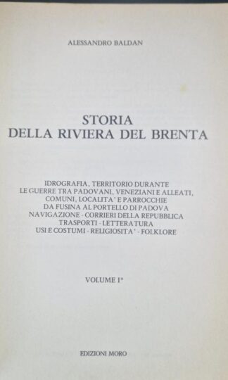 Storia della riviera del Brenta Volume 1 : Alessandro Baldan