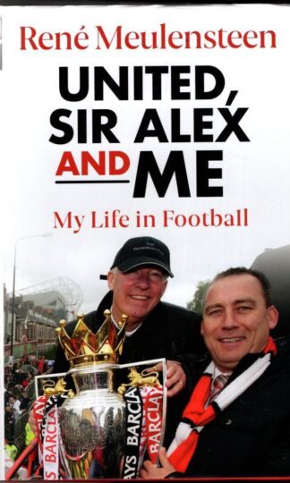 United, Sir Alex & Me : Rene Meulensteen