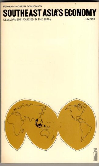 Southeast Asia's Economy: development policies in the 1970s : H. Myint