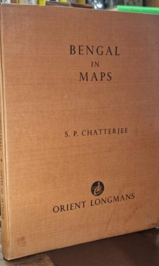Bengal in Maps : S.P. Chatterjee