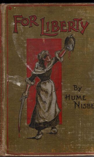 For Liberty : Hume Nisbet