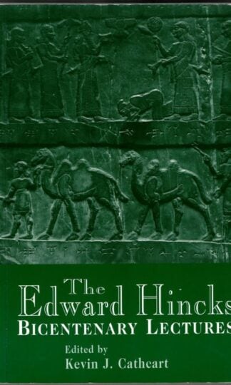 The Edward Hincks Bicentenary Lectures : Kevin Cathcart (ed.)