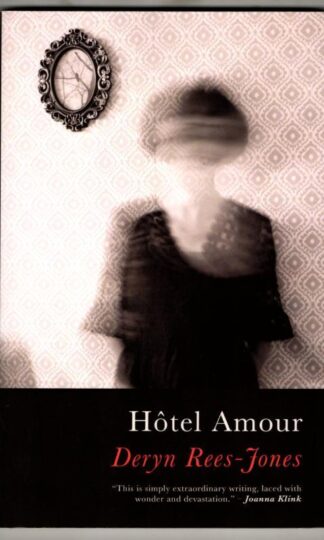 Hôtel Amour : Deryn Rees-Jones