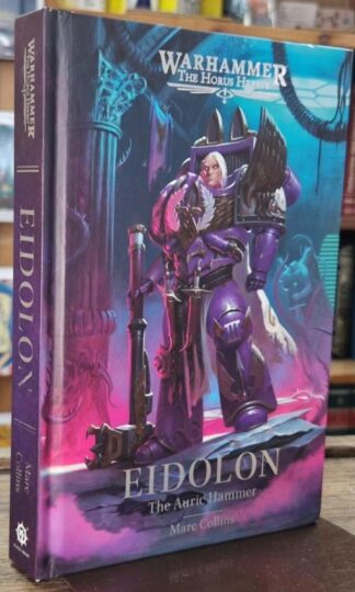 Eidolon: The Auric Hammer (The Horus Heresy) : Marc Collins