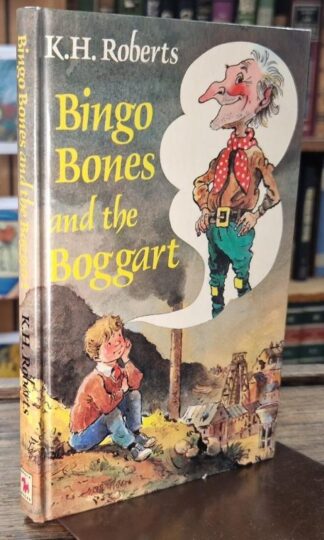 Bingo Bones and the Boggart : K.H. Roberts