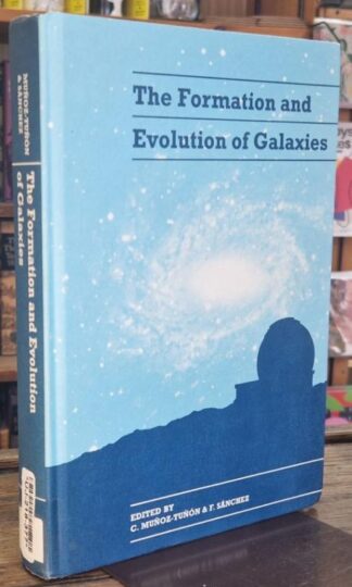 The Formation and Evolution of Galaxies : C. Muñoz-Tuñón and F. Sanchez (eds.)