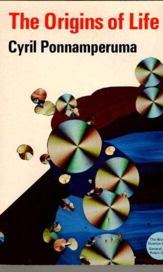 The Origins of Life (World of Science) : Cyril Ponnamperuma