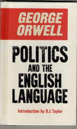 Politics and the English Language : George Orwell