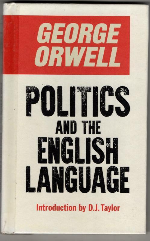 Politics and the English Language : George Orwell
