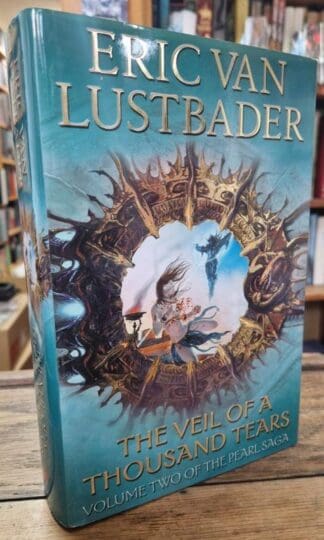 The Veil of A Thousand Tears: The Pearl Saga Volume Two : Eric Van Lustbader