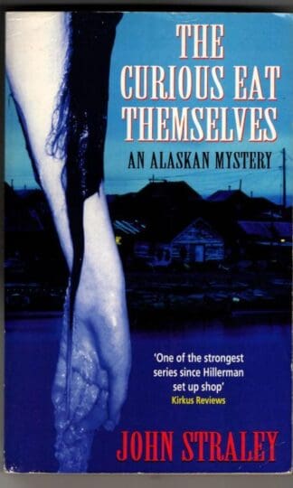 Curious Eat Themselves : John Straley