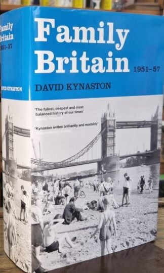 Family Britain, 1951-1957 (Tales of a New Jerusalem) : David Kynaston