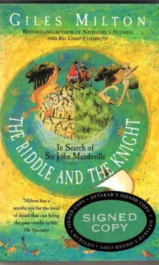 The Riddle and the Knight: In Search of Sir John Mandeville (Sgned) : Giles Milton