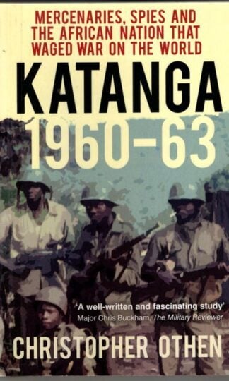 Katanga 1960-63 : Christopher Othen