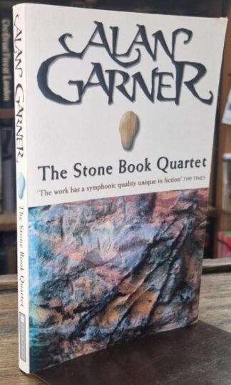 The Stone Book Quartet (Signed) : Alan Garner