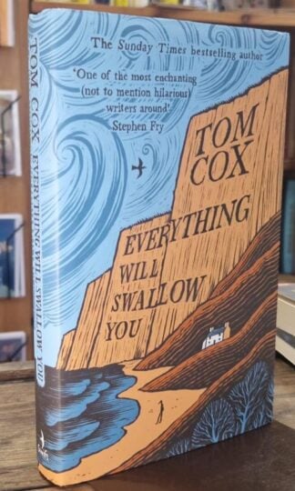 Everything Will Swallow You (Signed) : Tom Cox