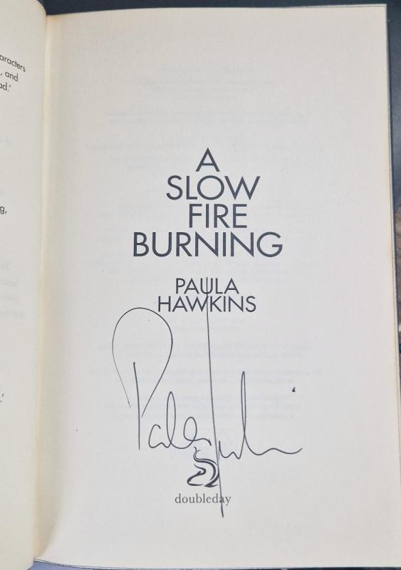 A Slow Fire Burning (Signed) : Paula Hawkins - Image 2