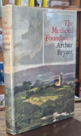 The Medieval Foundation (Signed) : Arthur Bryant