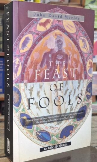 The Feast Of Fools : John David Morley